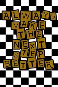like a game of chess Always make the next step better quote for happy new year notebook gift