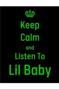 Keep Calm And Listen To Lil baby