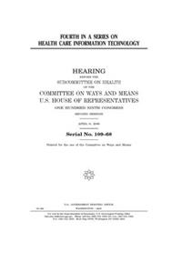 Fourth in a series on health care information technology
