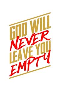 God Will Never Leave You Empty