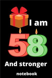 I am 58 and stronger notebook