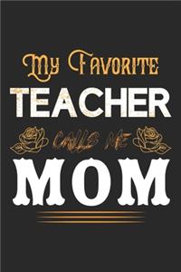 My Favorite Teacher Calls Me Mom