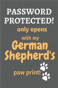 Password Protected! only opens with my German Shepherd's paw print!