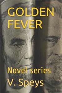 Golden Fever: Novel series