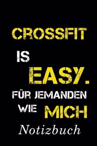 Crossfit Is Easy Für Jemanden Wie Mich Notizbuch