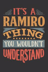 Its A Ramiro Thing You Wouldnt Understand