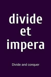 divide et impera - Divide and conquer