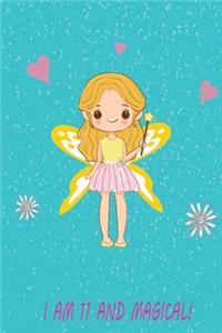 I Am 11 And Magical!