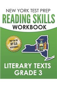 NEW YORK TEST PREP Reading Skills Workbook Literary Texts Grade 3