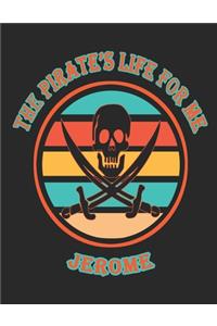 The Pirate's Life For Me Jerome
