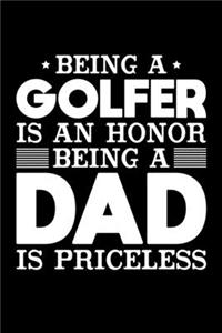 Being A Golfer Is An Honor Being A Dad Is Priceless