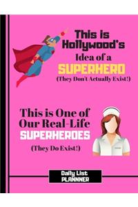 This Is Hollywood's Idea of a Superhero...(DAILY LIST PLANNER)