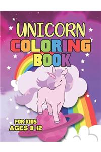 Unicorn Coloring Book for Kids Ages 8-12