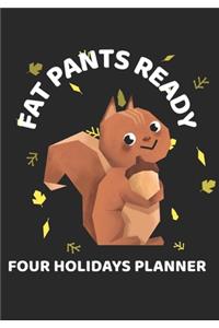 Fat Pants Ready Four Holidays Planner