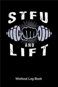 STFU And LIFT Workout Log Book