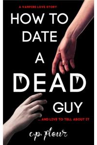 How to Date a Dead Guy