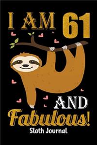 I Am 61 And Fabulous! Sloth Journal
