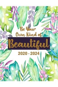 Be Your Own Kind of Beautiful 2020-2024