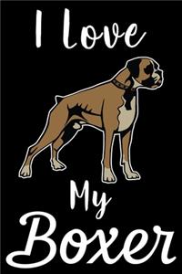 I Love My Boxer: Cute Boxer lined journal gifts. Best Lined Journal gifts For Dog Lovers. This Cute Dog Lined journal Gifts is the perfect tool to build a stronger r