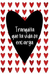 Tranquila que la vida se encarga (Spanish Edition)