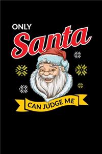 Only Santa Can Judge Me