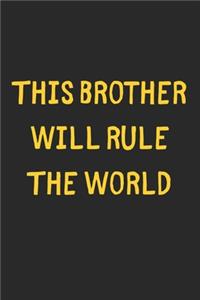 This Brother Will Rule The World