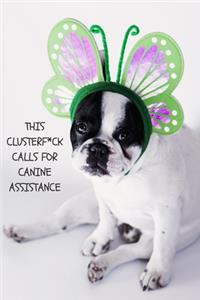 This Clusterf*ck Calls For Canine Assistance