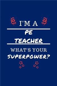 I'm A PE Teacher What's Your Superpower?
