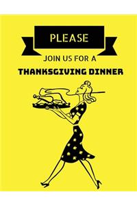 Please join us for a thanksgiving dinner