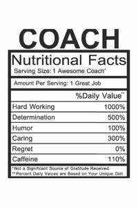 Coach: Coach Gift - Funny Notebook Journal Featuring Nutritional Facts About Coach