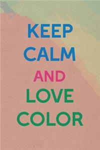 Keep Calm And Love Color