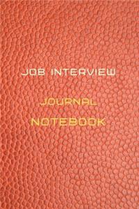 Job interview Journal Notebook Diary - Log - Journal For schedule Recording of your job interviews, preparation and company information
