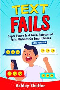 Text Fails