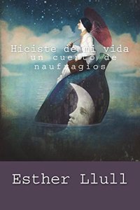 Hiciste de mi vida un cuento de naufragios