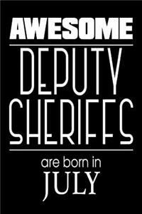 Awesome Deputy Sheriffs Are Born in July