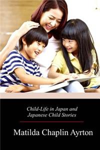 Child-Life in Japan and Japanese Child Stories