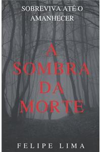 A Sombra da Morte