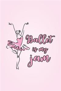 Ballet Is My Jam