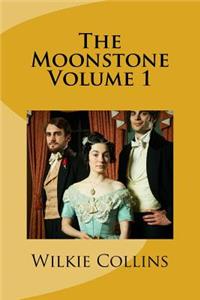 The Moonstone Volume 1