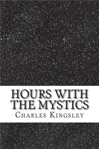 Hours with the Mystics