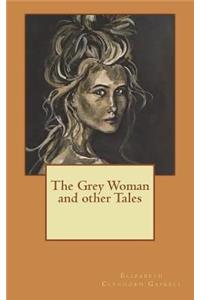 The Grey Woman and other Tales