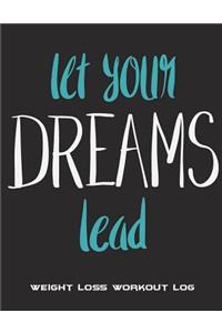 Let Your Dreams Lead