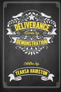 Deliverance Comes by Demonstration