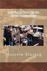 Islamic Waqf as a Tool for Upgrading Informal Settlements in Egypt