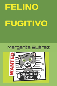 Felino Fugitivo