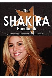 The Shakira Handbook - Everything You Need to Know about Shakira