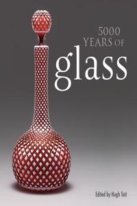 5000 Years of Glass