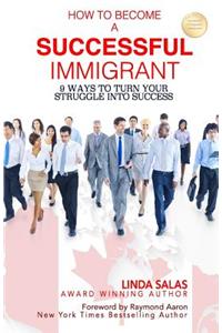 How to Become a Successful Immigrant