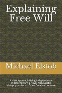 Explaining Free Will