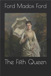 The Fifth Queen